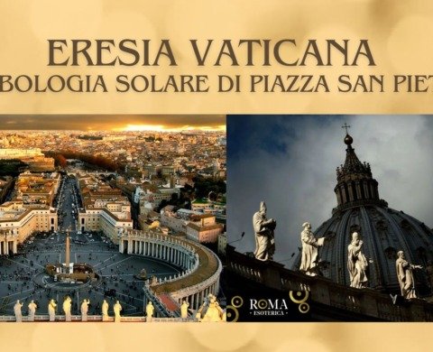Eresia Vaticana: simbologia solare di Piazza San Pietro