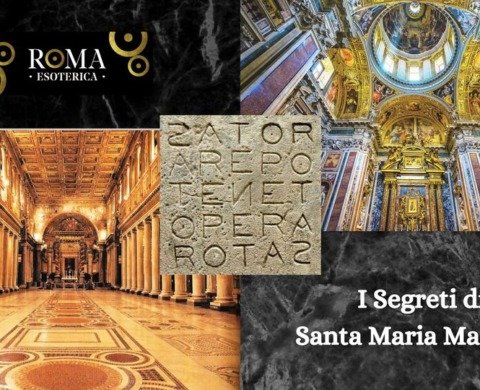 I segreti di Santa Maria Maggiore e il Quadrato Magico del Sator